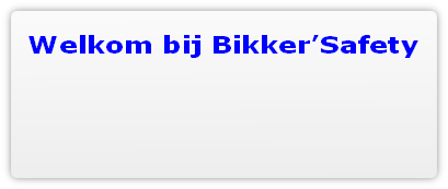 Welkom bij Bikker’Safety